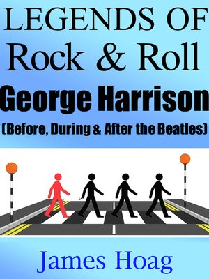 cover image of Legends of Rock & Roll--George Harrison (Before, During & After the Beatles)